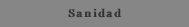 Sanidad